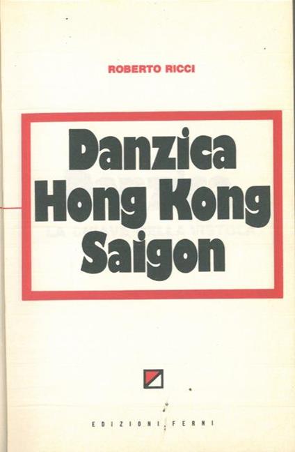 Danzica - Hong Kong - Saigon - Roberto Ricci - copertina