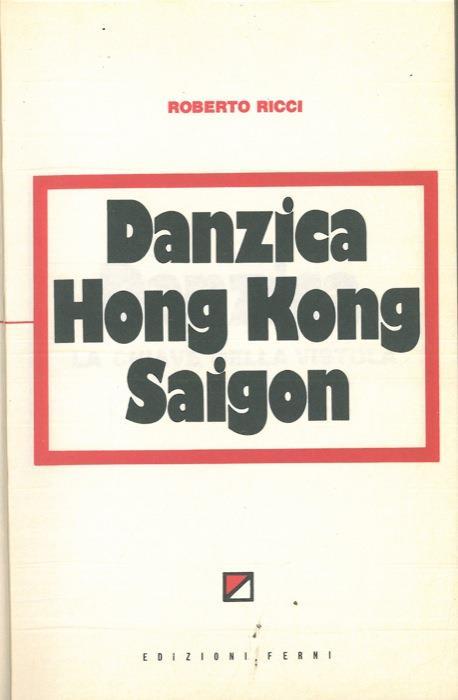 Danzica - Hong Kong - Saigon - Roberto Ricci - copertina