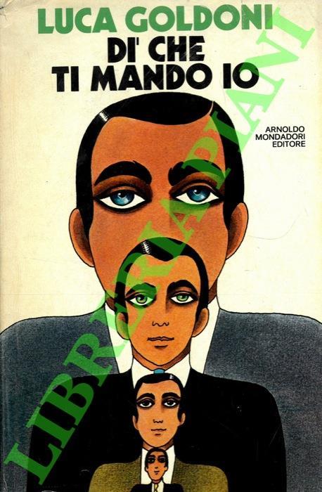 Dì che ti mando io - Luca Goldoni - copertina