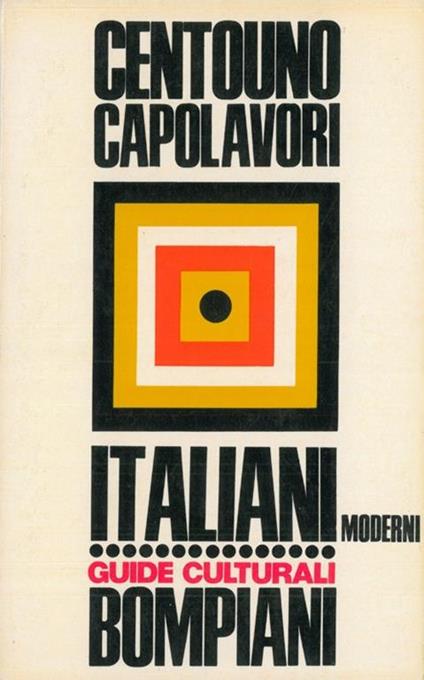 Dizionario di centouno capolavori della letteratura italiana moderna - Remo Ceserani - copertina