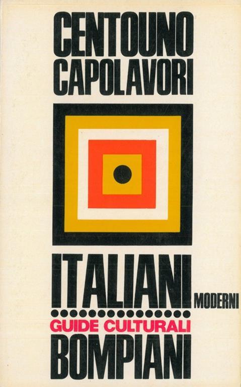 Dizionario di centouno capolavori della letteratura italiana moderna - Remo Ceserani - copertina