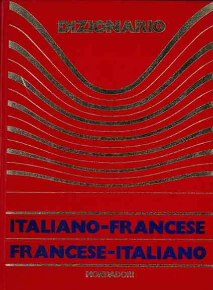 Dizionario italiano-francese francese-italiano - Bruno Adriano Paoli -  Libro Usato - Mondadori 