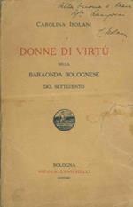 Donne di virtù nella baraonda bolognese del Settecento