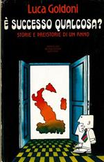 E' successo qualcosa?
