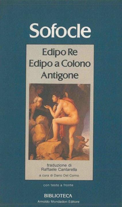 Edipo Re. Edipo a Colono. Antigone - Sofocle - copertina