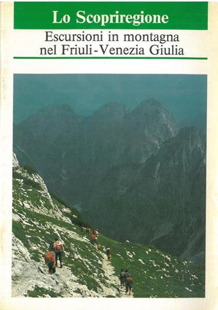 Escursioni in montagna nel Friuli-Venezia Giulia - Claudio Ruggier - copertina