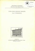 Flora della Regione Veronese. Parte I/VI : Pteridofite. Spermatofite. Spermatofite (Poligonali, Centrosperme). Ranali. Readali. Serraceniales, Rosales