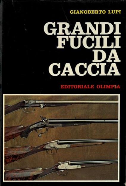 Grandi fucili da caccia - Gianoberto Lupi - copertina