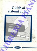 Guida ai sistemi audio. Sistemi audio Ford. Manuale di istruzioni