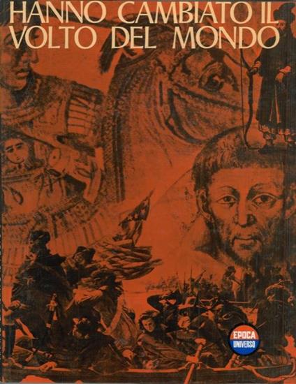 Hanno cambiato il volto del mondo - Ezio Colombo - copertina