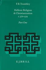 Hellenic religion & christianization c. 370-529. Volume I