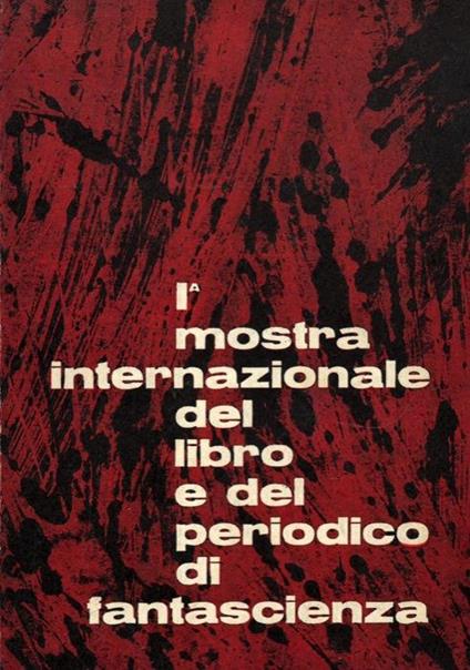 Ia mostra internazionale del libro e del periodico di fantascienza - Piero Zanotto - copertina