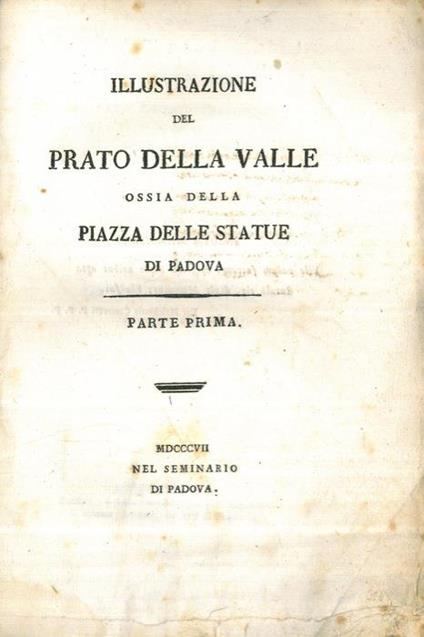 Illustrazione del Prato della Valle ossia della Piazza delle Statue di Padova - Antonio Neumayr - copertina