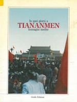 In quei giorni a Tiananmen. Immagini inedite