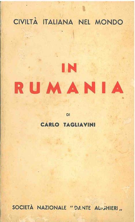 In Rumania. Civiltà italiana nel mondo - Carlo Taglavini - copertina