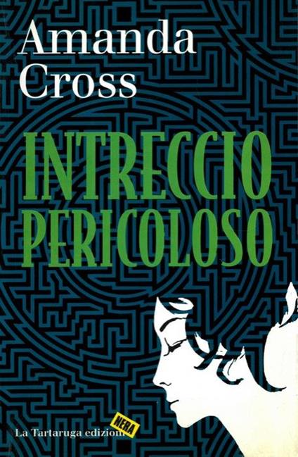 Intreccio pericoloso - Amanda Cross - copertina