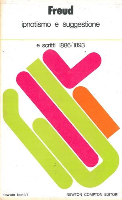 Ipnotismo e suggestione e scritti 1886/1893 - Sigmund Freud - copertina