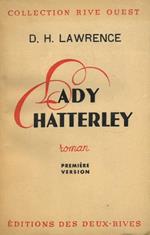 Lady Chatterley. Version originle traduite par M.me Annie Brierre