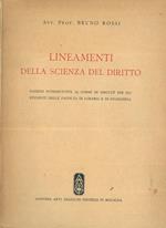 Lineamenti della scienza del diritto. Nozioni introduttive al corso di diritto per gli studenti della facoltà di agraria e di ingegneria