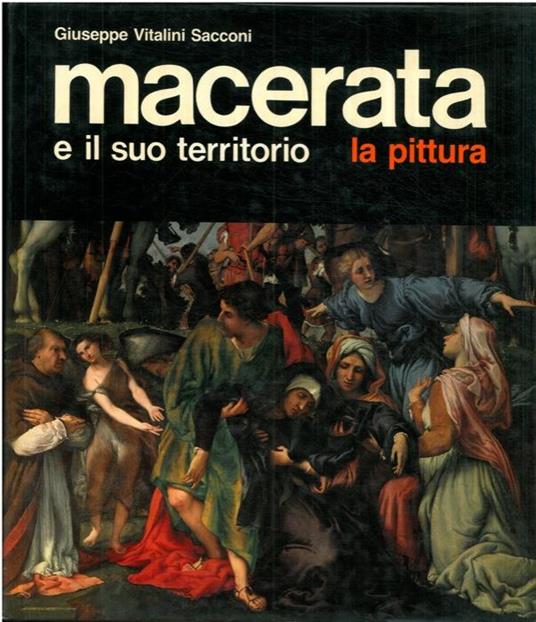 Macerata e il suo territorio. La pittura - Vittorio Vitalini Sacconi - copertina