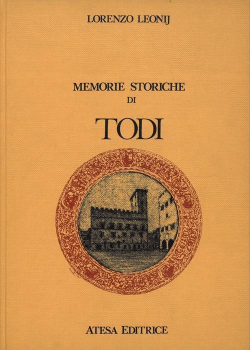 Memorie storiche di Todi - Lorenzo Leonij - copertina