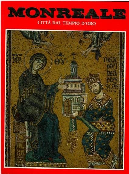 Monreale. Città dal tempio d'oro - Giuseppe Schirò - copertina