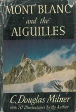 Mont Blanc and the Aiguilles