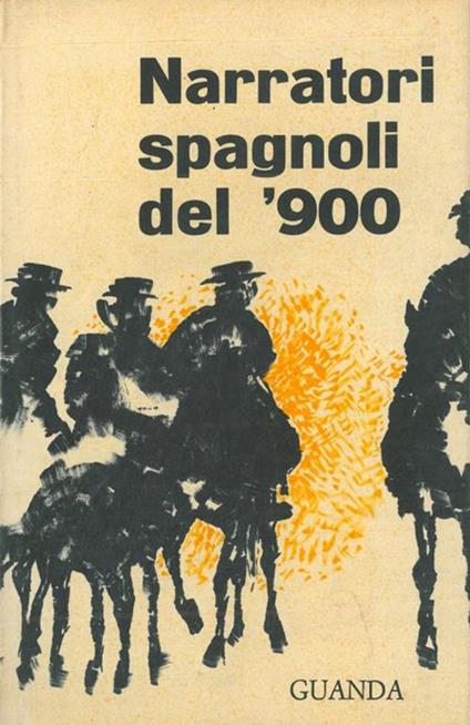 Narratori spagnoli del novecento - Giuseppe Bellini - copertina