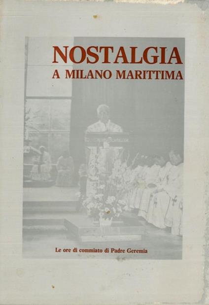 Nostalgia a Milano Marittima. Le ore di commiato di Padre Geremia - copertina