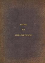 Notizie sul clima bolognese dedotte dalle osservazioni meteorologiche fatte nell'Osservatorio della P. Università nel trentennio 1814. 1843