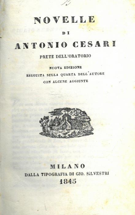Novelle di Antonio Cesari prete dell'oratorio. Nuova edizione eseguita sulla quarta con alcune aggiunte - Antonio Cesari - copertina