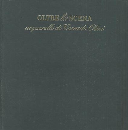 Oltre la scena. Acquerelli di Corrado Olmi - copertina