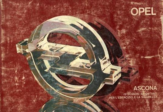 Opel Ascona. Uso manutenzione e sicurezza - copertina