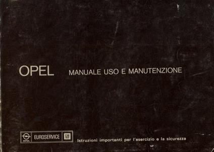 Opel. Kadett. Ascona. Manta. Rekord. Manuale uso e manutenzione - copertina