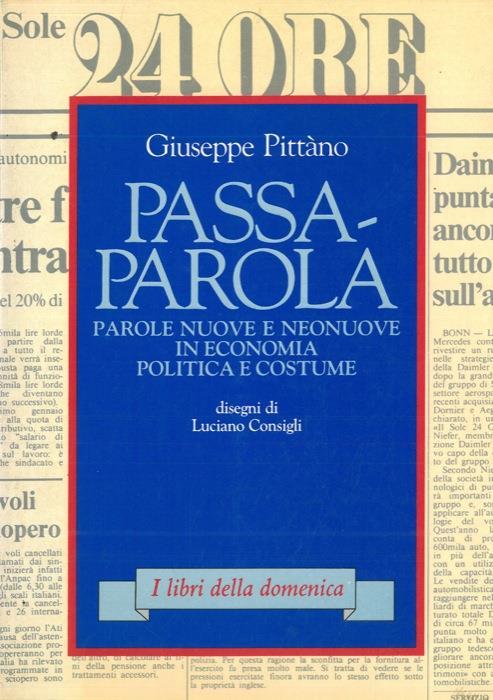 Passa-parola. Parole nuove e neonuove in economia, politica e costume - Giuseppe Pittano - copertina