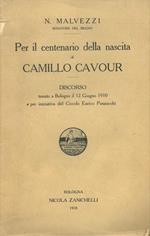 Per il centenario della nascita di Camillo Cavour. Discorso tenuto a Bologna il 12 giugno 1910