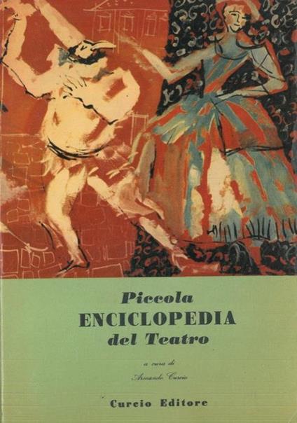 Piccola enciclopedia del teatro - Armando Curcio - copertina