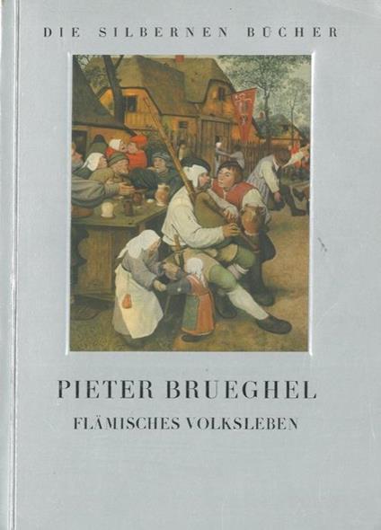 Pieter Brueghel flamisches volksleben - Max Dvorak - copertina