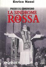 Pio XII e il comunismo. La sindrome rossa