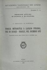 Pioggia meteoritica a Lajeado Ipiranga, Foz de Iguacu, Brasile, nel dicembre 1972
