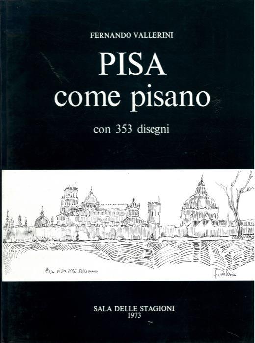 Pisa come pisano - Fernando Vallerini - copertina