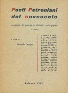 Poeti petroniani del novecento. Raccolte di poesie in dialetto bolognese - Fernando Panigoni - copertina