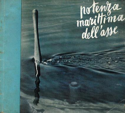 Potenza marittima dell'Asse - Ubaldo Degli Uberti - copertina