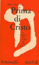 Prima di Cristo. La scoperta dei rotoli del Mar Morto