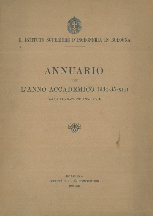 R. Istituto Superiore d'ingegneria in Bologna. Annuario per l'anno accademico 1934-35-XIII - copertina