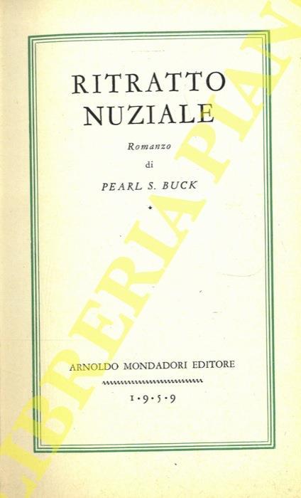 Ritratto nuziale - Pearl S. Buck - copertina