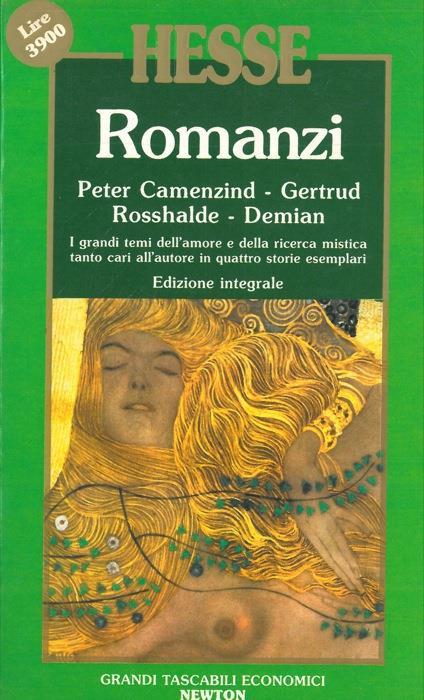 Romanzi. Peter Camenzind - Gertrud - Rosshalde - Demian - Hermann Hesse - copertina