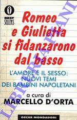 Romeo e Giulietta si fidanzarono dal basso. L'amore e il sesso: nuovi temi dei bambini napoletani