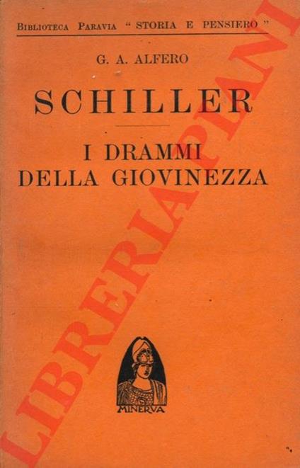 Schiller. I drammi della giovinezza - Giovan Angelo Alfero - copertina