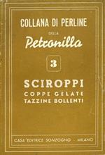 Sciroppi, coppe gelate, tazzine bollenti di: Petronilla Amalia Moretti Foggia Della Rover